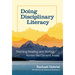 Doing Disciplinary Literacy: Teaching Reading and Writing Across the Content Areas