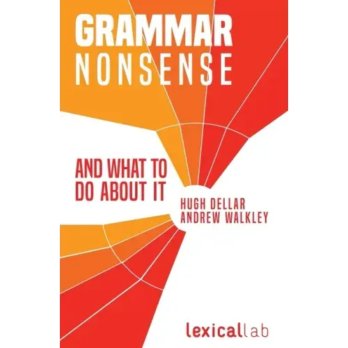 Grammar Nonsense and What To Do about It
