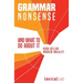 Grammar Nonsense and What To Do about It