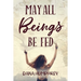 May All Beings Be Fed: Playing with Consciousness