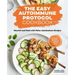 The Easy Autoimmune Protocol Cookbook: Nourish and Heal with 30-Minute, 5-Ingredient, and One-Pot Paleo Autoimmune Recipes