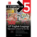 5 Steps to a 5: 500 AP English Language Questions to Know by Test Day, Third Edition