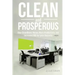 Clean and Prosperous: How Cleanliness Means More Productivity and Increased Roi for Your Business