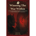 Winning TheWar Within: Lessons in Faith and Spiritual Warfare for Today's Christian (A Guide for Readers of The Screwtape Letters)