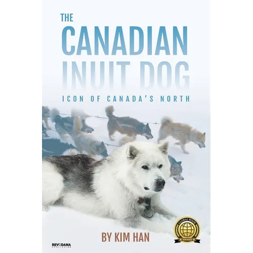 The Canadian Inuit Dog: Icon of Canada's North