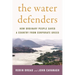 The Water Defenders: How Ordinary People Saved a Country from Corporate Greed