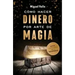 Cómo Hacer Dinero Por Arte de Magia