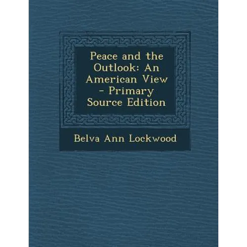 Peace and the Outlook: An American View