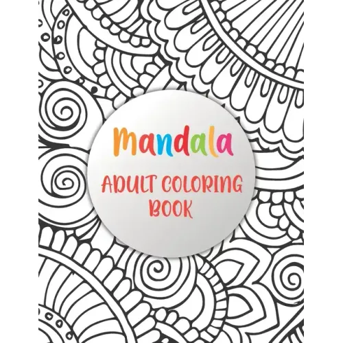 Mandala Adult Coloring Book: Simple Patterns Mandala Coloring Book (mandalas coloring books)