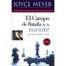 El Campo de Batalla de la Mente: Ganar La Batalla En Su Mente
