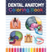 Dental Anatomy Coloring Book: Fun and Easy Adult Coloring Book for Dental Assistants, Dental Students, Dental Hygienists, Dental Therapists, Periodo