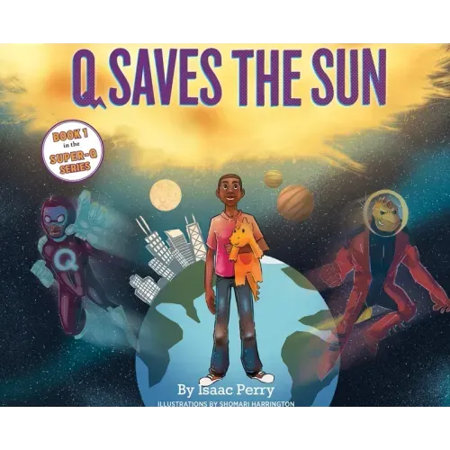 Q Saves the Sun: Super-Q Series Book 1