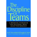 The Discipline of Teams: A Mindbook-Workbook for Delivering Small Group Performance