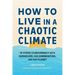 How to Live in a Chaotic Climate: 10 Steps to Reconnect with Ourselves, Our Communities, and Our Planet