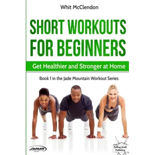 Short Workouts for Beginners: Get Healthier and Stronger at Home