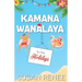Kamana Wanalaya for the Holidays: A Grinchy/Sunshine Holiday Romance