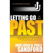 Letting Go of Your Past: Take Control of Your Future by Addressing the Habits, Hurts, and Attitudes That Remain from Previous Relationships
