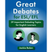 Great Debates for ESL/EFL: 39 Important Debating Topics for English Learners