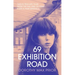 69 Exhibition Road: Twelve True-Life Tales from the Fag End of Punk, Porn & Performance