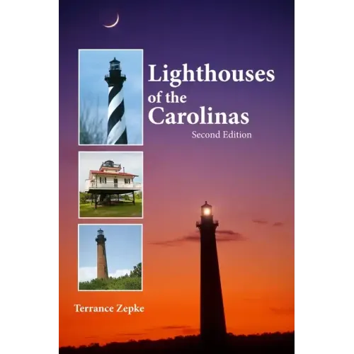 Lighthouses of the Carolinas: A Short History and Guide