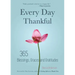 Every Day Thankful: 365 Blessings, Graces and Gratitudes (Alcoholics Anonymous, Daily Reflections, Christian Devotional, Gratitude, Blessings, Acts of