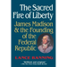 The Sacred Fire of Liberty