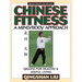 Chinese Fitness: A Mind/Body Approach-Qigong for Healthy and Joyful Living