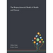 The Biopsychosocial Model of Health and Disease