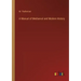 A Manual of Mediaeval and Modern History