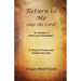 Return to Me Says the Lord: A Journey of First Love Surrender