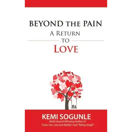 Beyond The Pain: A Return to Love