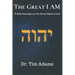 The Great I AM: Bible Messages on the Sacred Name of God