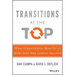 Transitions at the Top: What Organizations Must Do to Make Sure New Leaders Succeed