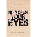 Now Open Your Eyes