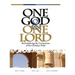One God & One Lord: Reconsidering the Cornerstone of the Christian Faith
