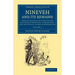 Nineveh and Its Remains: With an Account of a Visit to the Chaldaean Christians of Kurdistan, and the Yezidis, or Devil-Worshippers