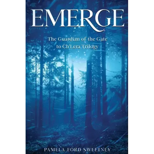 Emerge: The Guardian of the Gate to Ch'Lera Trilogy