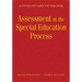 Understanding Assessment in the Special Education Process: A Step-by-Step Guide for Educators