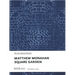 Matthew Monahan: Square Garden