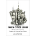 When Cities Lobby: How Local Governments Compete for Power in State Politics
