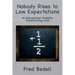 Nobody Rises to Low Expectations: An Educational Modality Transforming Lives