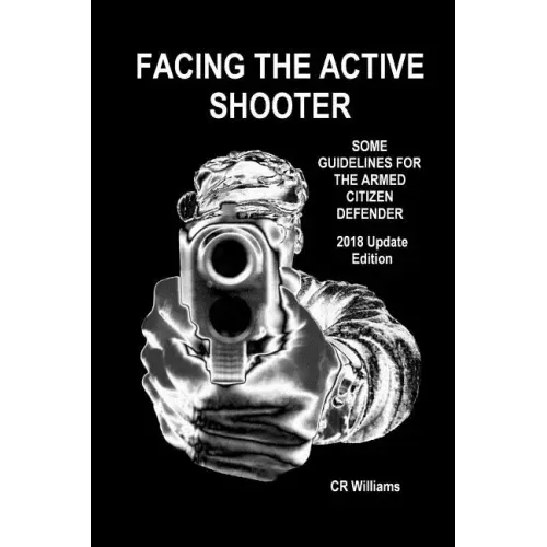 Facing the Active Shooter: 2018 Update Edition