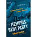 Memphis Rent Party: The Blues, Rock & Soul in Music's Hometown