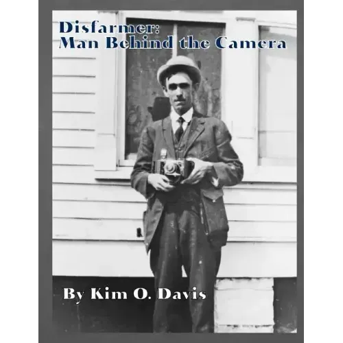 Disfarmer: Man Behind the Camera