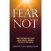 Fear Not: What the Bible has to say about angels, demons, the occult and Satan