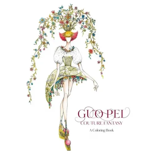 Guo Pei: Couture Fantasy: A Coloring Book