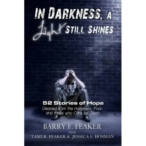 In Darkness, a Light Still Shines: 52 Stories of Hope