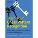 Train Your Chess Pattern Recognition: More Key Moves & Motives in the Middlegame