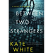 Between Two Strangers: A Novel of Suspense