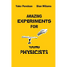 Amazing Experiments for Young Physicists